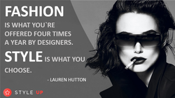 Fashion is what you`re offered...