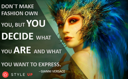 Don`t make fashion own you,...